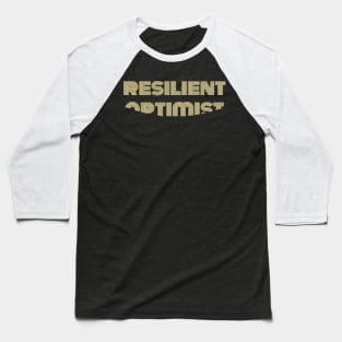 Resilient optimist trendy fashionable Baseball T-Shirt